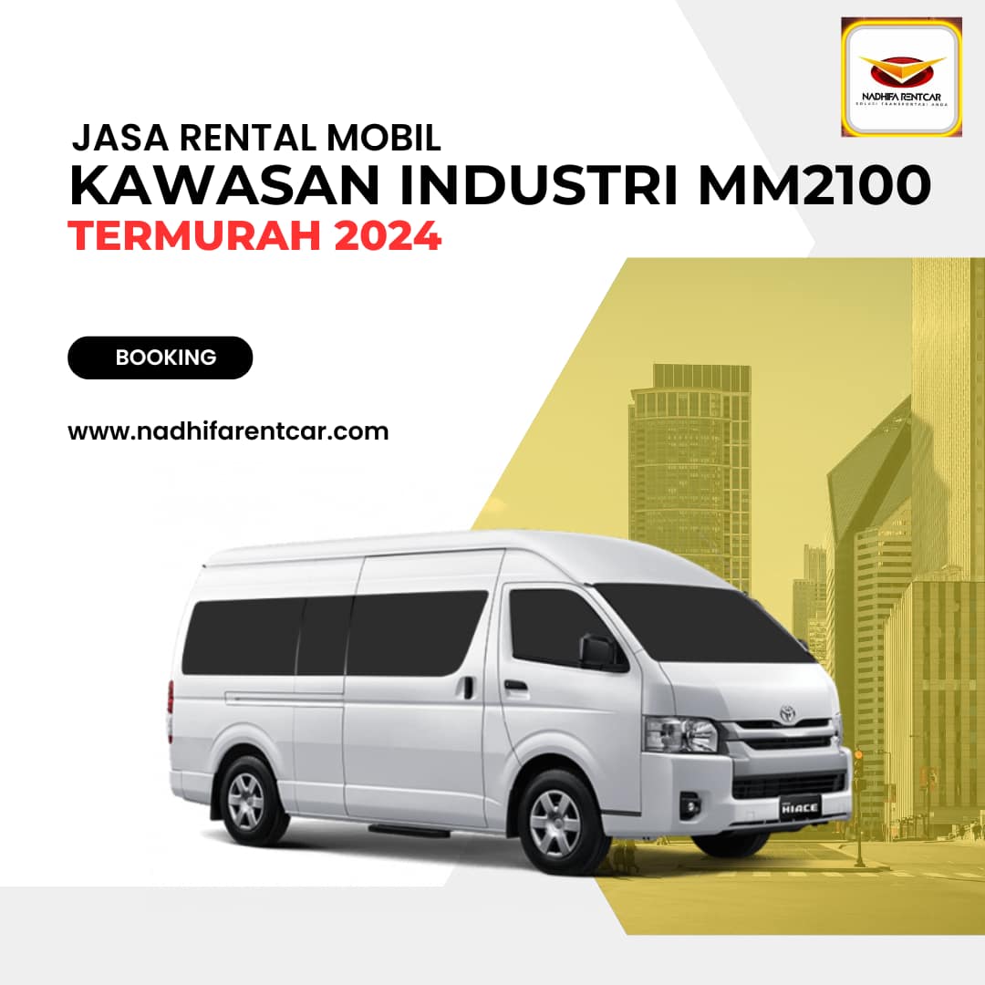 Rental Mobil Kawasan Industri MM2100 Cibitung